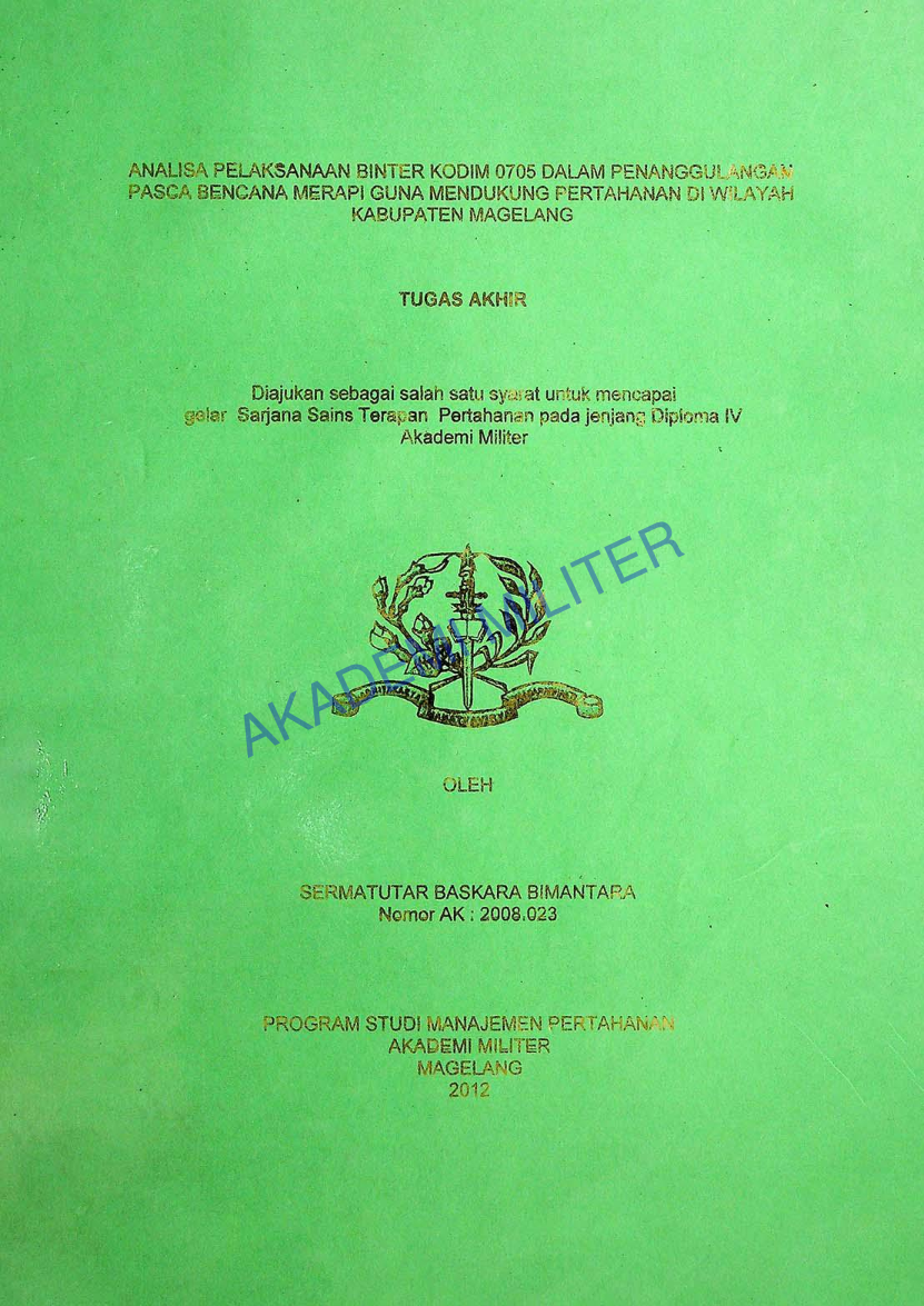 ANALISA PELAKSANAAN BINTER KODIM 0705 DALAM PENANGGULANGAN PASCA BENCANA MERAPI GUNA MENDUKUNG PERTAHANAN DI WILAYAH KABUPATEN MAGELANG